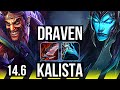 Draven  rakan vs kalista  ashe adc  700 games 2034 legendary  br grandmaster  146