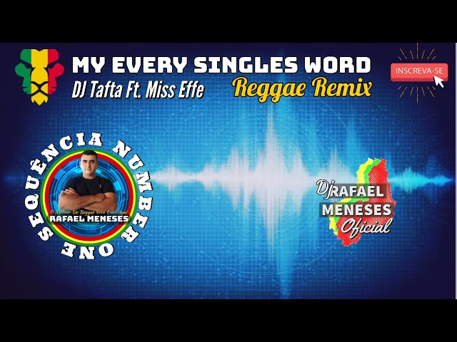 DJ Tafta Ft Miss Effe - My Every Single Word Reggae Remix ( Prod. @Master Produções). class=