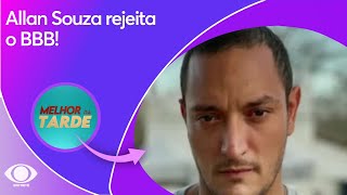 BBB: Allan Souza recusa convite e produção entra em alerta