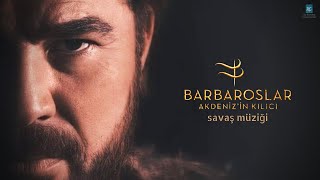 Barbaroslar Akdeniz'in Kılıcı Müzikleri :  savaş müziği Resimi