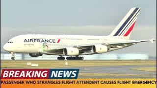 BREAKING NEWS: EMERGENCY DECLARED AFTER PASSENGER STRANGLES FLIGHT ATTENDANT