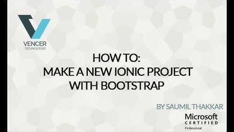 Create a new ionic project & add bootstrap!