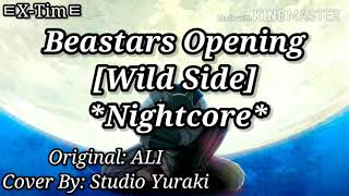 Beastars Opening [Wild Side] ~Studio Yuraki~ *Nightcore*