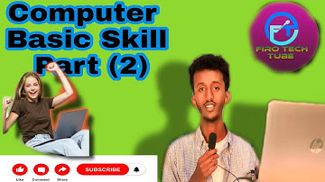 basic computer skill part (2)(barumsa kompiyuutera kutaa 2ffa) #Firotech tube#computer in afan oromo