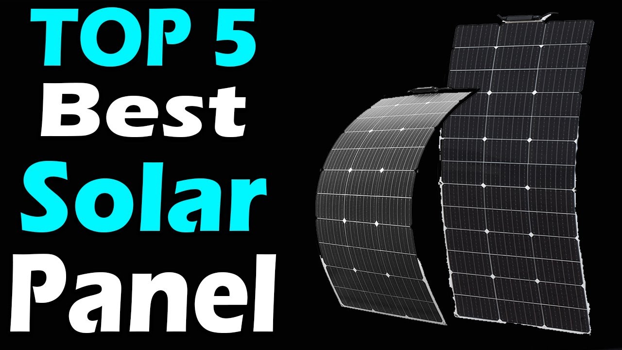 Top 5 Best Flexible Solar Panels Review In 2024 - YouTube