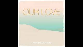 Video thumbnail of "Our love-Blank and Jones, Emma Brammer"