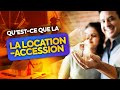 Questce que la locationaccession