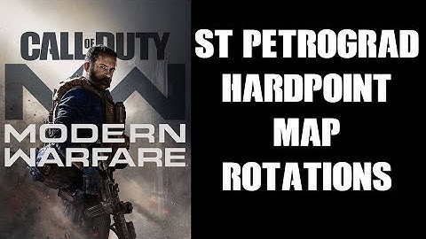 Beginners Guide How To Learn St Petrograd Hardpoint Map Change Rotation Order Modern Warfare 2019