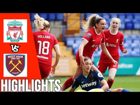 Liverpool vs West Ham United | All Goals &amp; Highlights | FA Women’s Super League | 17-03-24