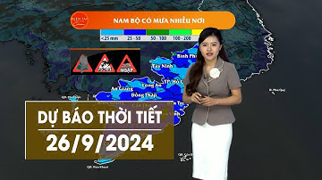 DỰ BÁO THỜI TIẾT NGÀY 26/9/2024 | VTV CẦN THƠ