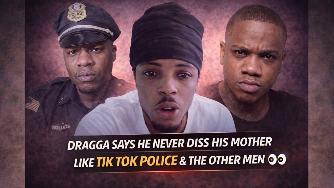 DRAGGA SAYS HE NEVER DISS HIS MOTHER LIKE TIK TOK POLICE & THE OTHER MEN👀