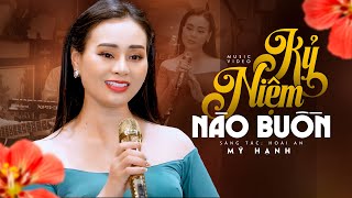 Kỷ Niệm Nào Buồn - Mỹ Hạnh | Giấu trong tim chuyện cũ gửi vào mây gió trôi...