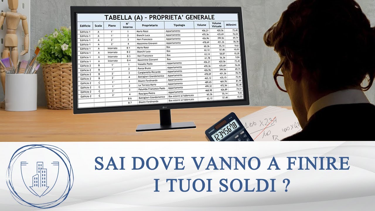 Tabelle Millesimali - Come viene calcolato quanto dovrai pagare!