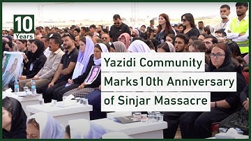 Yazidi Community Marks10th Anniversary of Sinjar Massacre