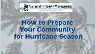 How to Prepare Your Community for Hurricane Season Webinar - Campbell Property Management