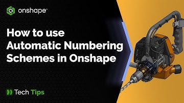 How to Use Automatic Numbering Schemes in Onshape - Tech Tip