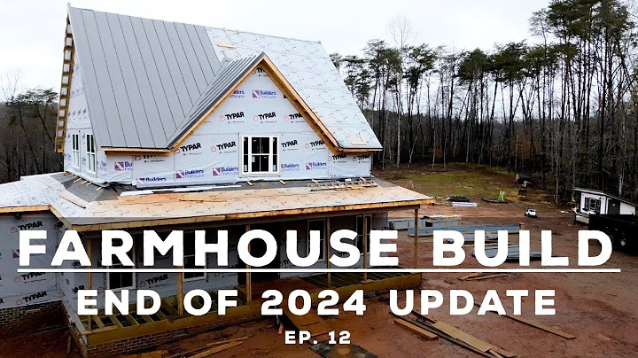 End of 2024 Update - Farm House Build - Ep. 12 - Four Gables Homestead Farmhouse