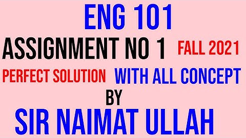 ENG101 Assignment 1 Fall 2021 Solution|ENG 101|Assignment|Solution|VU.