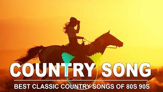 Best Classic Country Songs Of 80s 90s - Best Old Country Colection Of All Time - Old Country Music