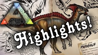 Parasaur Taming Highlights! - ARK Survival Evolved E6