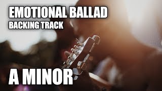 Video thumbnail of "Emotional Ballad Guitar Backing Track In A Minor"