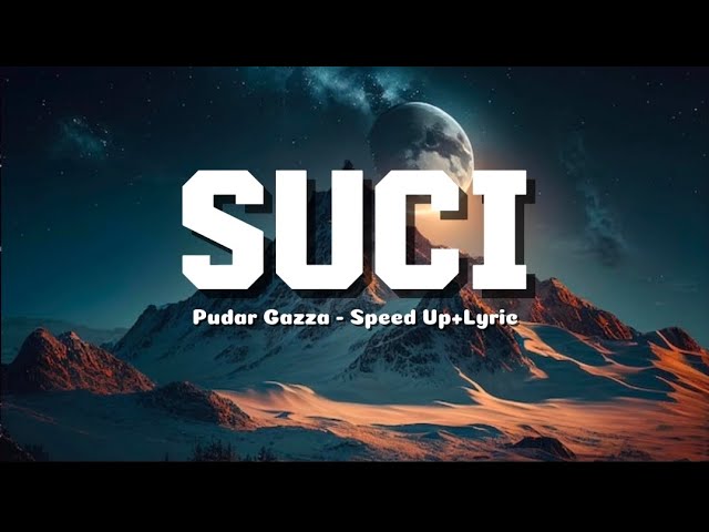 Suci - (Official Speed Up) Pudar Gazza class=