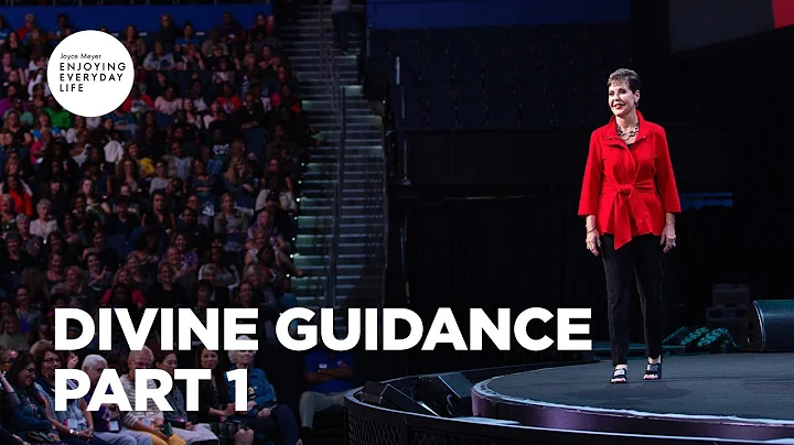 Divine Guidance - Part 1 | Joyce Meyer | Enjoying ...