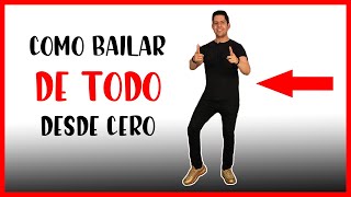 COMO BAILAR DE TODO DESDE CERO 🔥💃 | LOS SECRETOS