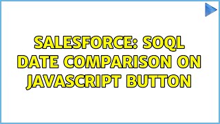 Salesforce: SOQL Date Comparison on Javascript Button