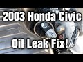 How To Fix 2001-2005 Honda Civic Common Oil Leak