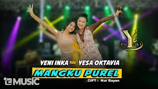 Yeni Inka feat. Yesa Oktavia - Mangku Purel ( Music Yi Production)