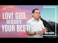 Love god dedicate your best  bong saquing  run through