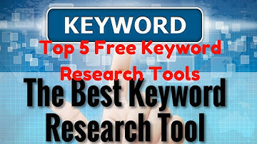 Top 5 Free Amazing keyword Research Tools You Should Use in 2017