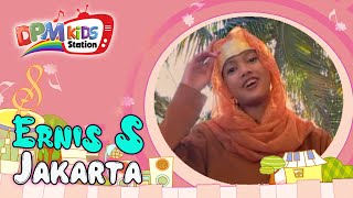Ernis S - Jakarta ( Kids Video)