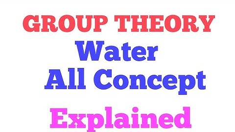 Group theory| Water| All Concept | Explained| Dynamic Chemistry
