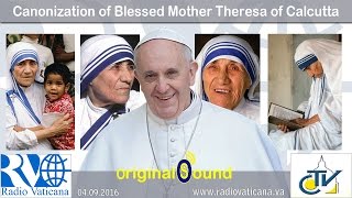 Holy Mass and Canonization of Mother Teresa of Calcutta  2016.09.04  Original sound