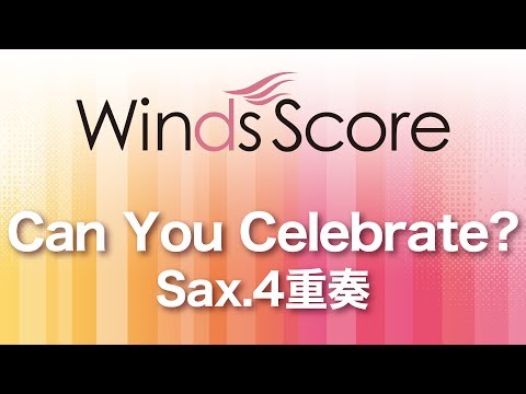 Can You Celebrate?(Sax.4重奏) 安室 奈美恵