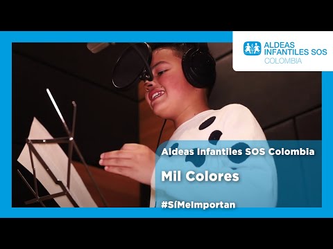 Mil Colores #SíMeImportan - Video Oficial- Aldeas Infantiles SOS Colombia