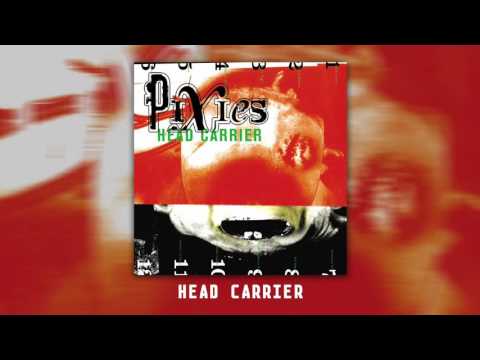 PIXIES - Head Carrier (Official Audio)