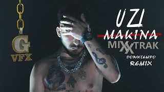 UZİ -Makina (Mixxtrak Downtempo Remix)