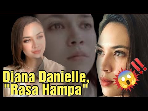 Diana Danielle Kecewa Dan Hampa Youtube