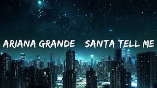 Ariana Grande – Santa Tell Me (Lyrics) | 25min Top Version