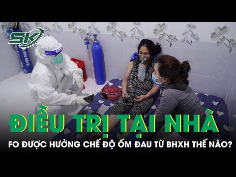 Video F0 Điều Trị Tại Nhà, Làm Thế Nào Để Được Hưởng Chế Độ... - youtube