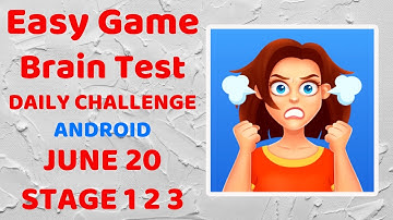 Easy Game - Brain Test Daily Challenge (Android) June 20 Stage 1 2 3 Walkthrough Solution