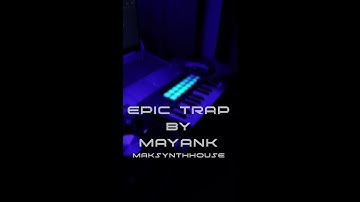 Epic Trap|By|Maksynthhouse|Live Looping Performance|Novation Launchkey Mini MK3|In FL Studio