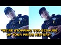 Cops Stop Him Because Of His Prior History 