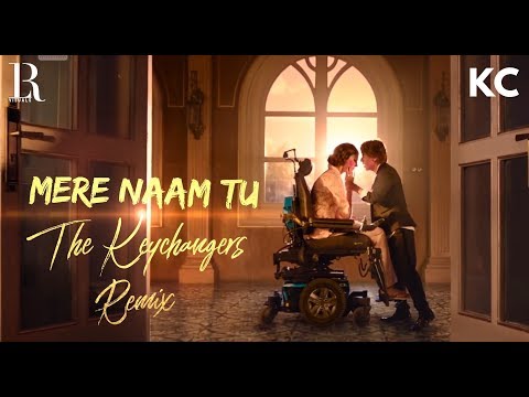 Mere naam tu remix | ZERO | Shahrukh Khan | Anushka Sharma | Ajay-Atul | The Keychangers