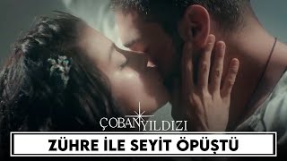 Zühre İle Seyit Öpüştü Çoban Yıldızı 8Bölüm