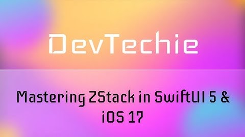 [Full Course] Mastering ZStack in SwiftUI 5 & iOS 17