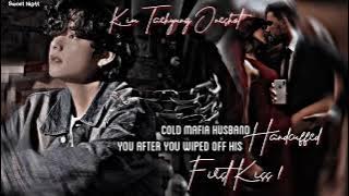 Cold Mafia Husband Handcuffed You After You Wiped Off His First Kiss || Kim Taehyung Oneshot ||